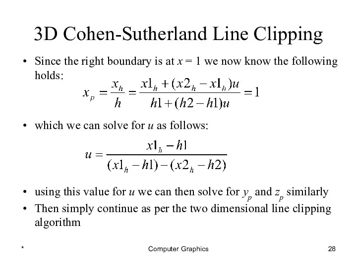 * Computer Graphics 3D Cohen-Sutherland Line Clipping Since the right