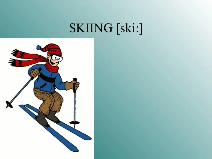 SKIING [ski:]