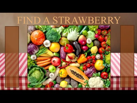 FIND A STRAWBERRY
