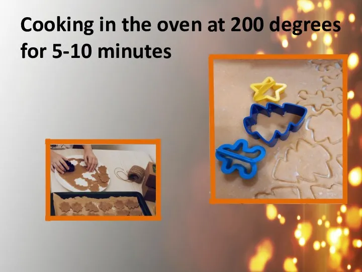 Cooking in the oven at 200 degrees for 5-10 minutes