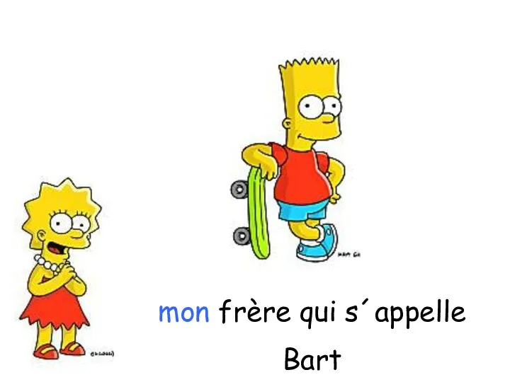 mon frère qui s´appelle Bart