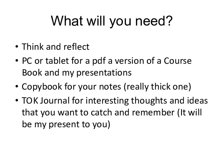 What will you need? Think and reflect PC or tablet