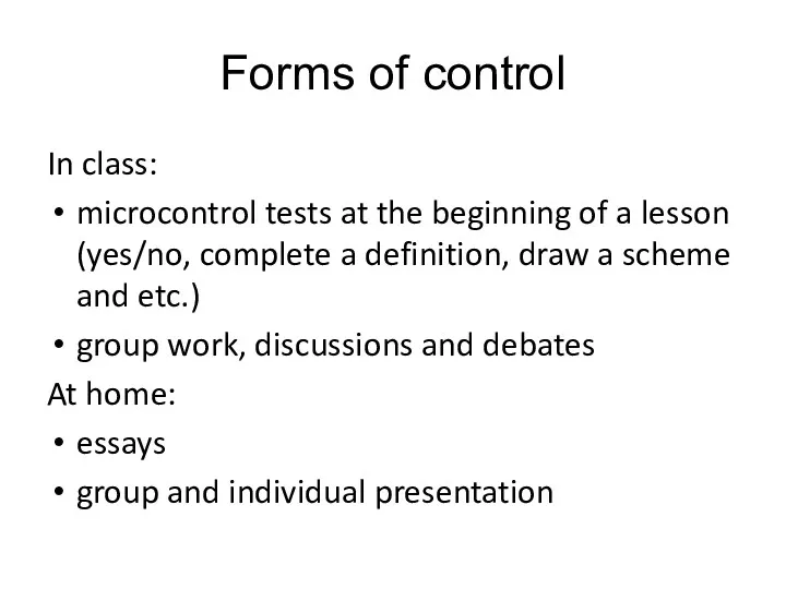 Forms of control In class: microcontrol tests at the beginning of a lesson