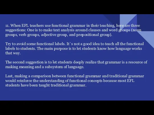 11. When EFL teachers use functional grammar in their teaching,