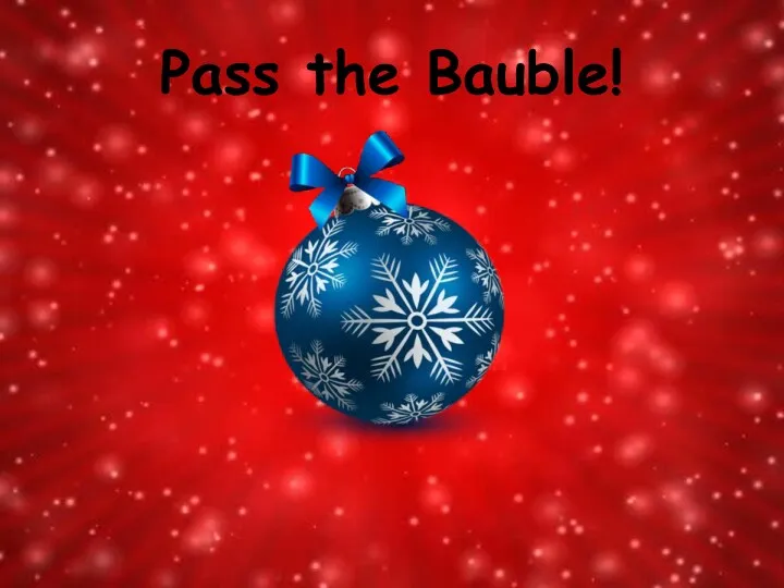 Pass the Bauble!