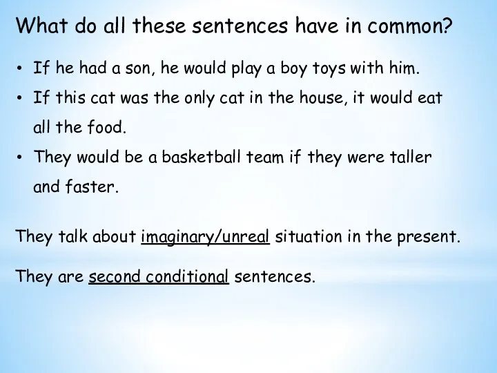 What do all these sentences have in common? If he