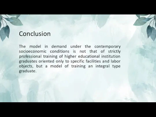 Conclusion The model in demand under the contemporary socioeconomic conditions