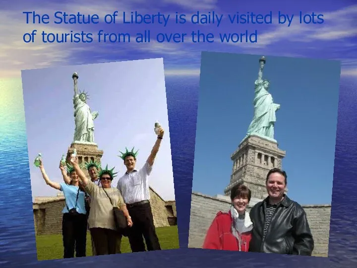 The Statue of Liberty is daily visited by lots of tourists from all over the world