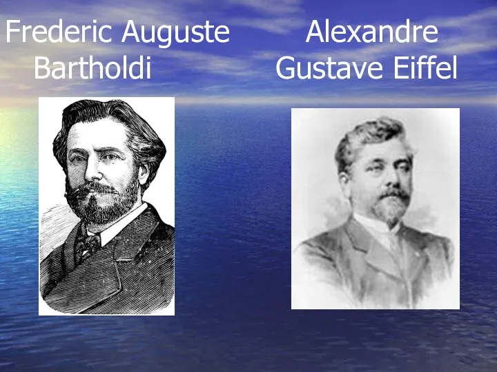 Frederic Auguste Alexandre Bartholdi Gustave Eiffel