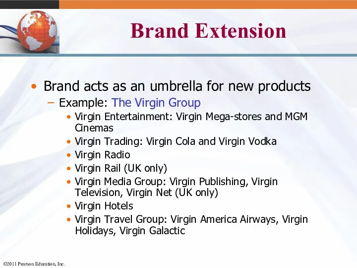Brand Extension Brand acts as an umbrella for new products