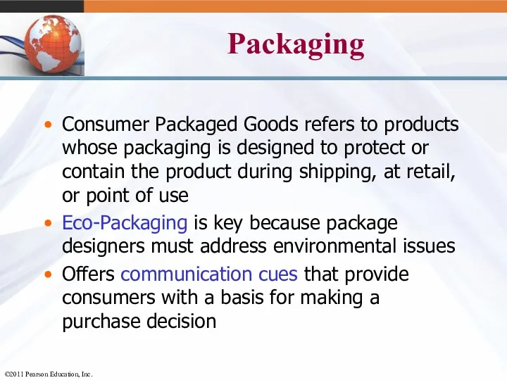 Packaging Consumer Packaged Goods refers to products whose packaging is