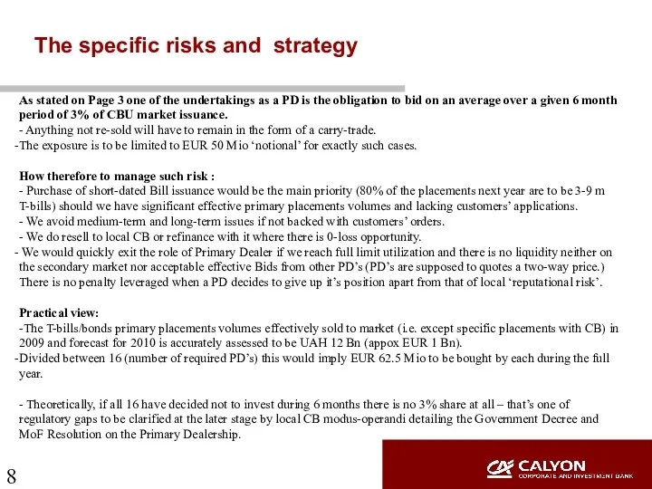 The specific risks and strategy As stated on Page 3