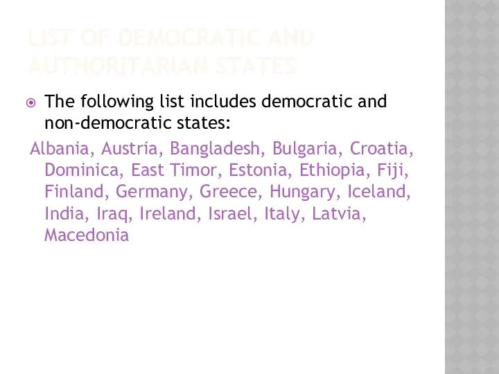 LIST OF DEMOCRATIC AND AUTHORITARIAN STATES The following list includes democratic and non-democratic