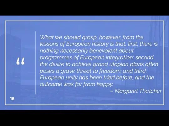 What we should grasp, however, from the lessons of European