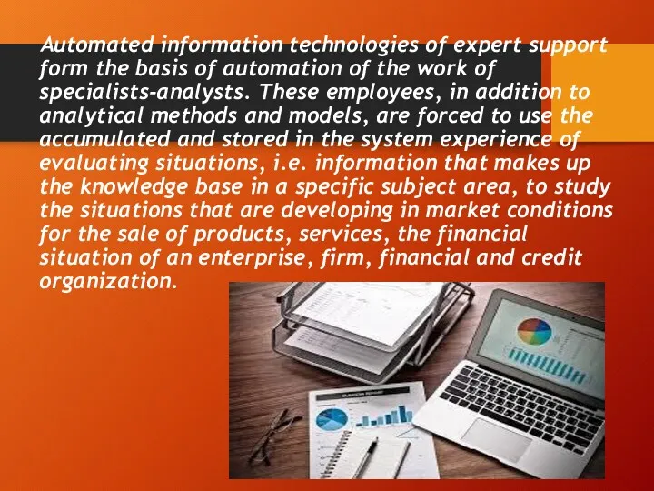 Automated information technologies of expert support form the basis of