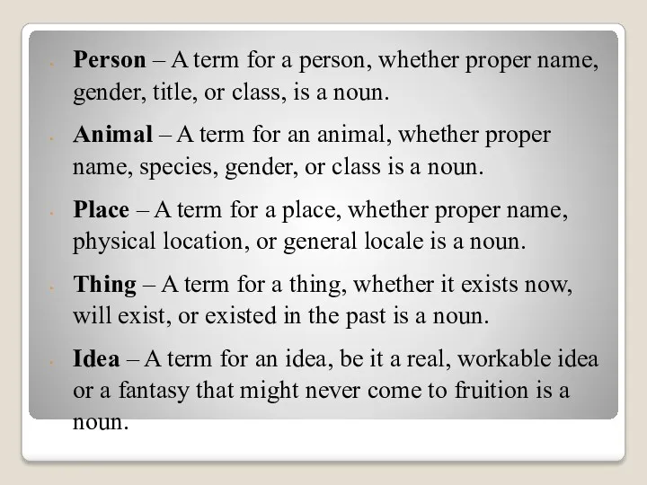 Person – A term for a person, whether proper name,