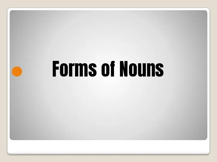 Forms of Nouns