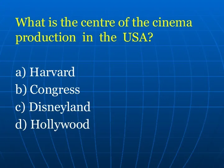 What is the centre of the cinema production in the