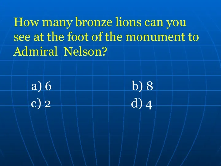 How many bronze lions can you see at the foot