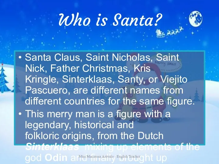 Who is Santa? Santa Claus, Saint Nicholas, Saint Nick, Father