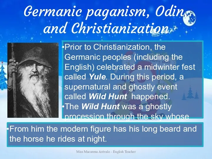 Germanic paganism, Odin, and Christianization Miss Macarena Arévalo - English