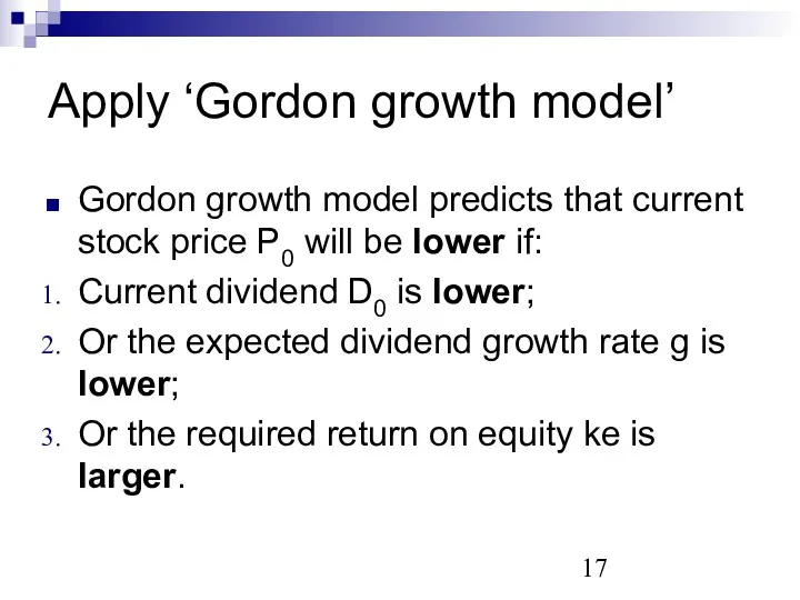 Apply ‘Gordon growth model’ Gordon growth model predicts that current