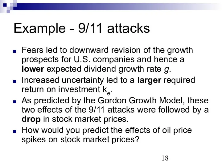 Example - 9/11 attacks Fears led to downward revision of