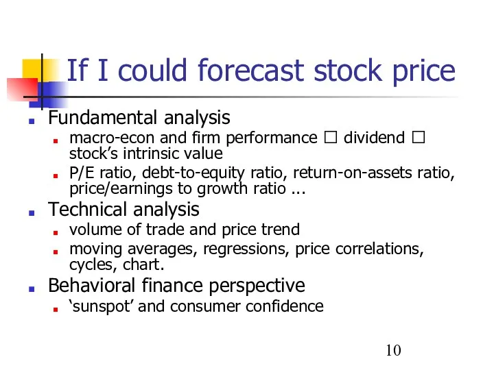 If I could forecast stock price Fundamental analysis macro-econ and
