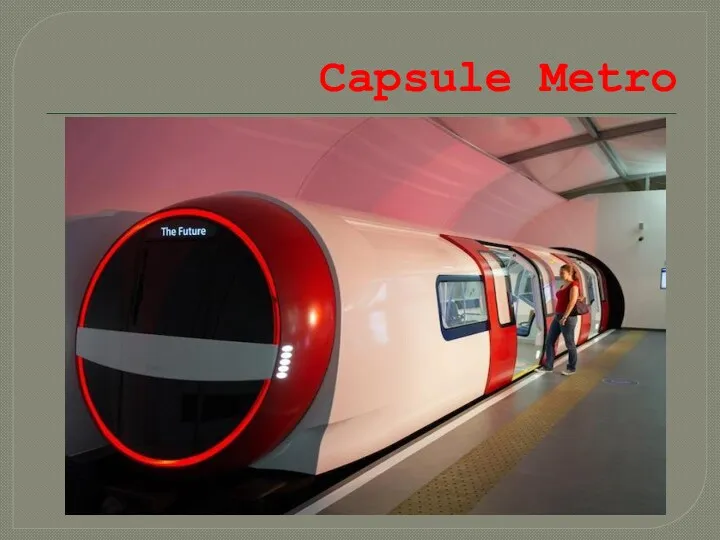 Capsule Metro