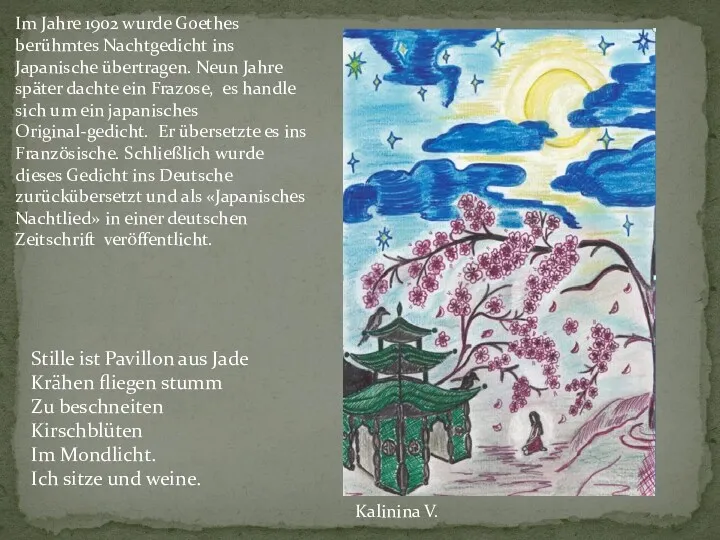 Im Jahre 1902 wurde Goethes berühmtes Nachtgedicht ins Japanische übertragen.