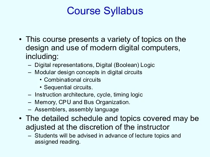 Course Syllabus This course presents a variety of topics on