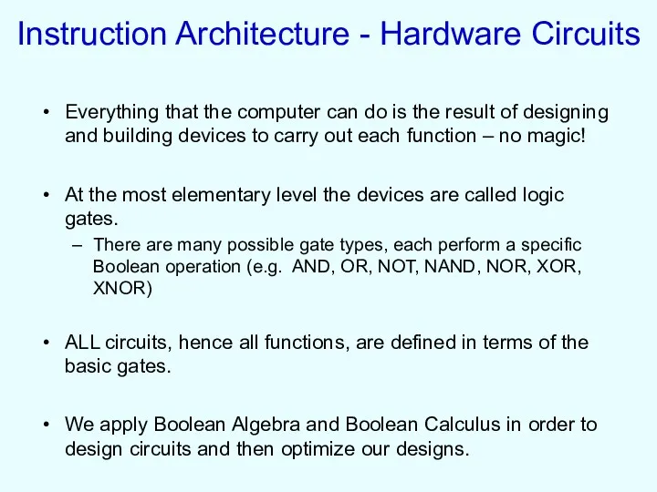 Instruction Architecture - Hardware Circuits Everything that the computer can