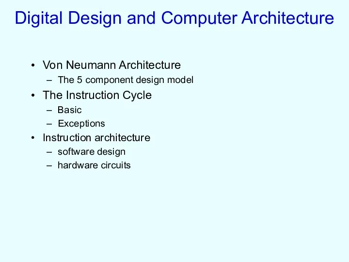 Digital Design and Computer Architecture Von Neumann Architecture The 5