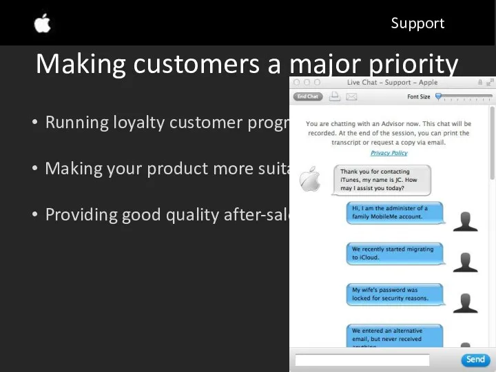 Making customers a major priority Running loyalty customer program; Making