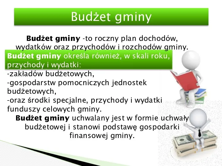 Budżet gminy -to roczny plan dochodów, wydatków oraz przychodów i