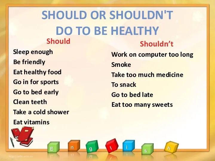 SHOULD OR SHOULDN'T DO TO BE HEALTHY Should Sleep enough