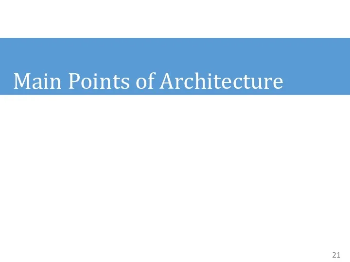 Main Points of Architecture