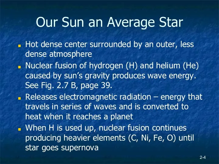 2- Our Sun an Average Star Hot dense center surrounded