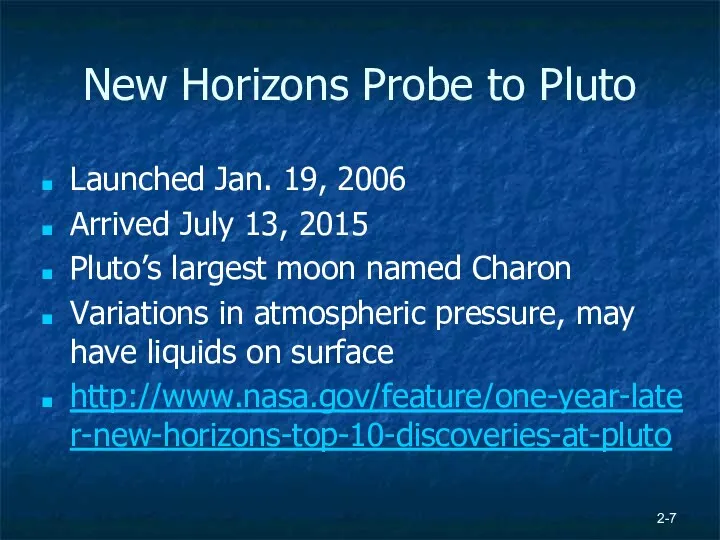 New Horizons Probe to Pluto Launched Jan. 19, 2006 Arrived