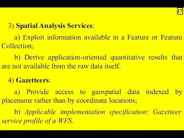 3) Spatial Analysis Services: a) Exploit information available in a