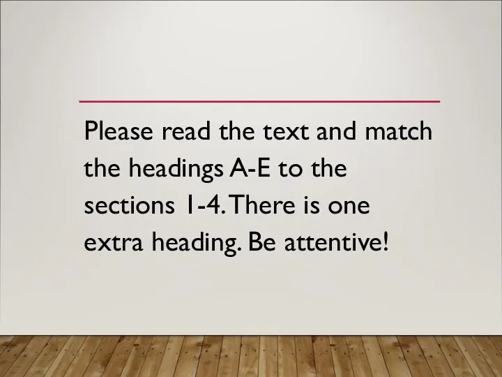 Please read the text and match the headings A-E to