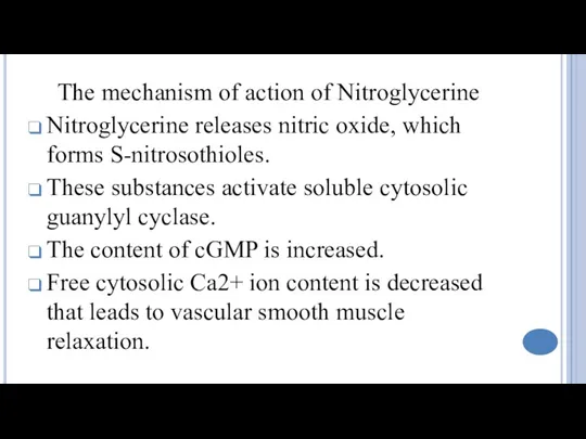 The mechanism of action of Nitroglycerine Nitroglycerine releases nitric oxide,