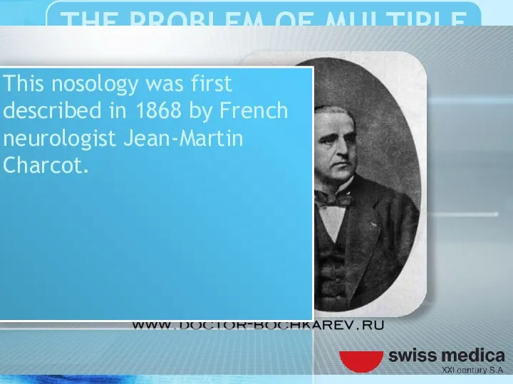 This nosology was first described in 1868 by French neurologist Jean-Martin Charcot.