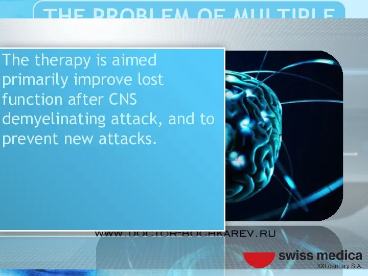 The therapy is aimed primarily improve lost function after CNS