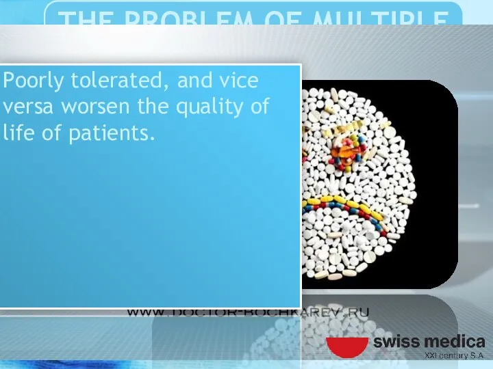 Poorly tolerated, and vice versa worsen the quality of life of patients.