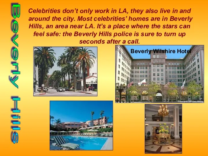 Celebrities don’t only work in LA, they also live in