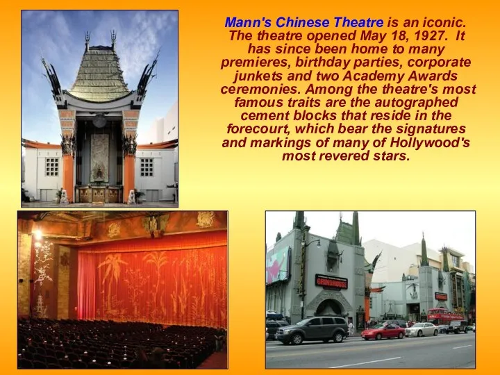 Mann's Chinese Theatre is an iconic. The theatre opened May