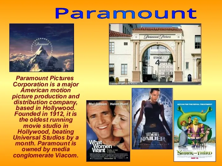 Paramount Pictures Corporation is a major American motion picture production