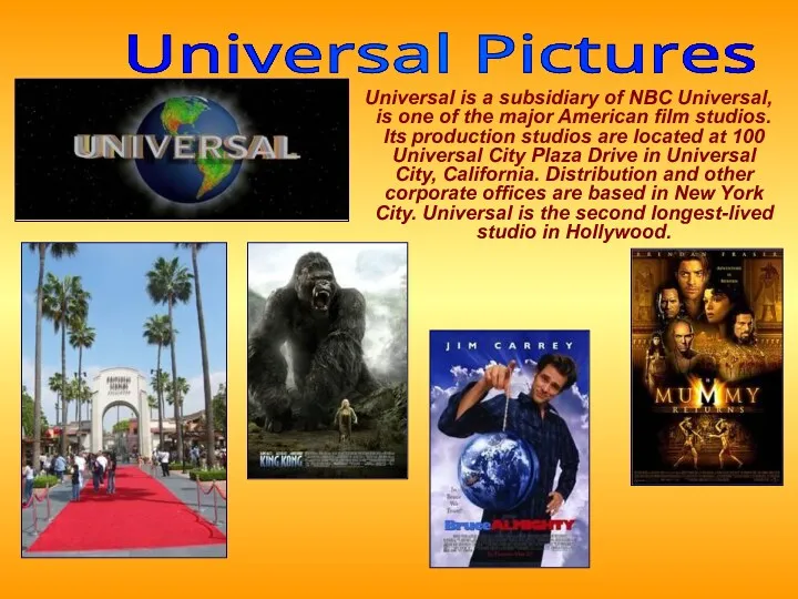 Universal is a subsidiary of NBC Universal, is one of