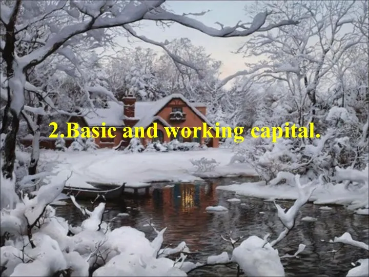 2.Basic and working capital.